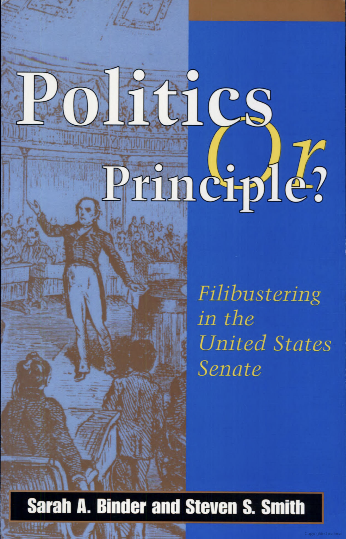  Politics or Principle?: Filibustering in the United States Senate