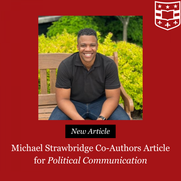 Michael Strawbridge Co-Authors Article for Political Communication