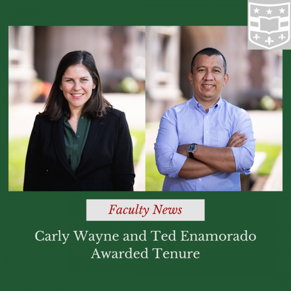 Carly Wayne and Ted Enamorado Awarded Tenure